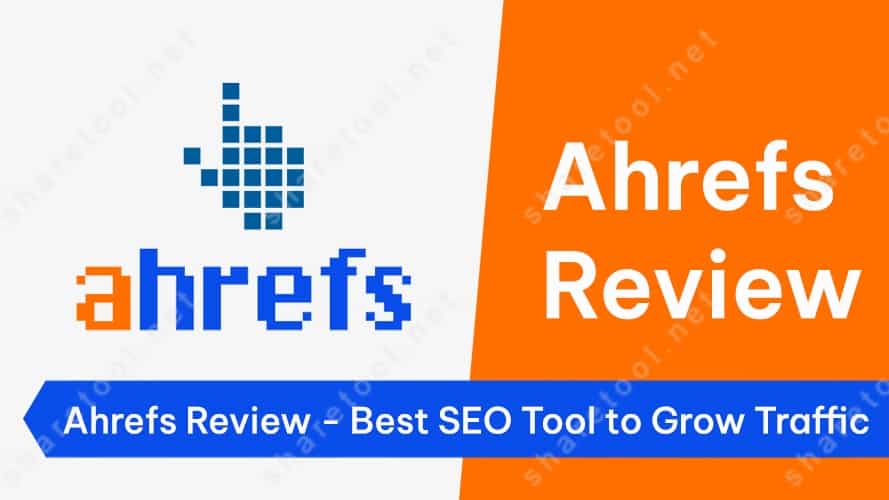 Ahrefs Review - Best SEO Tool to Grow Traffic