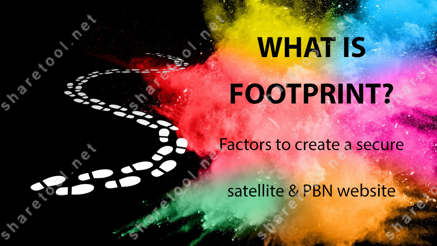 What is Footprint? Factors to create a secure satellite & PBN website