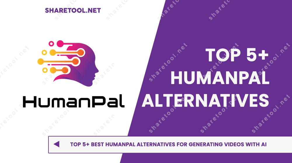 Top 5+ Best HumanPal Alternatives For Generating Videos with AI