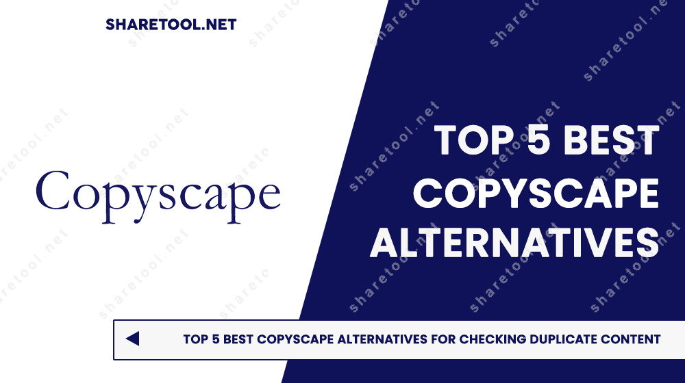 Top 5 Best Copyscape Alternatives For Checking Duplicate Content