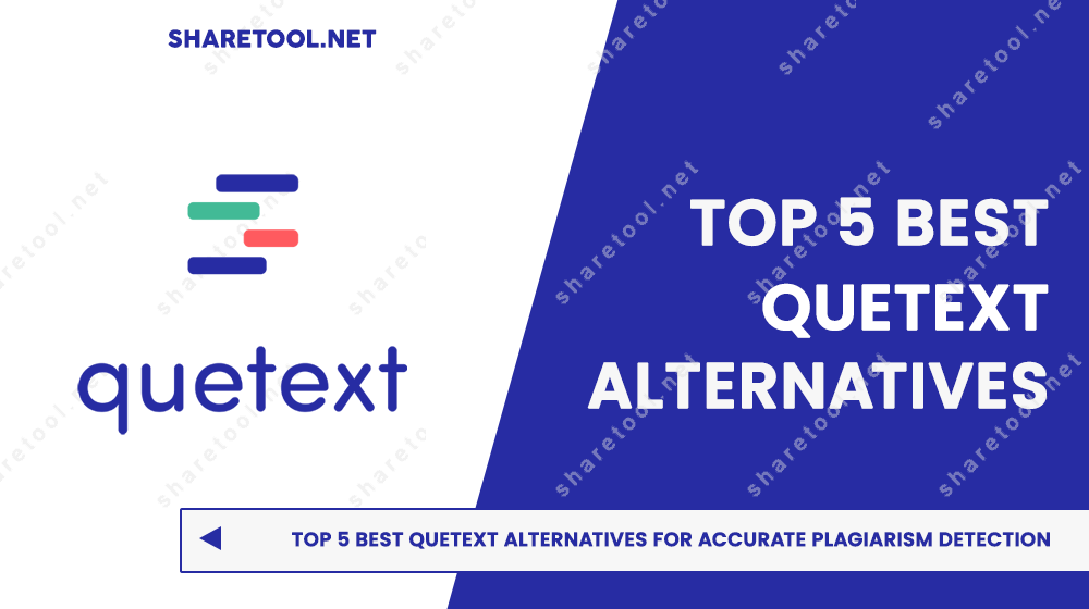 Top 5 Best Quetext Alternatives For Accurate Plagiarism Detection