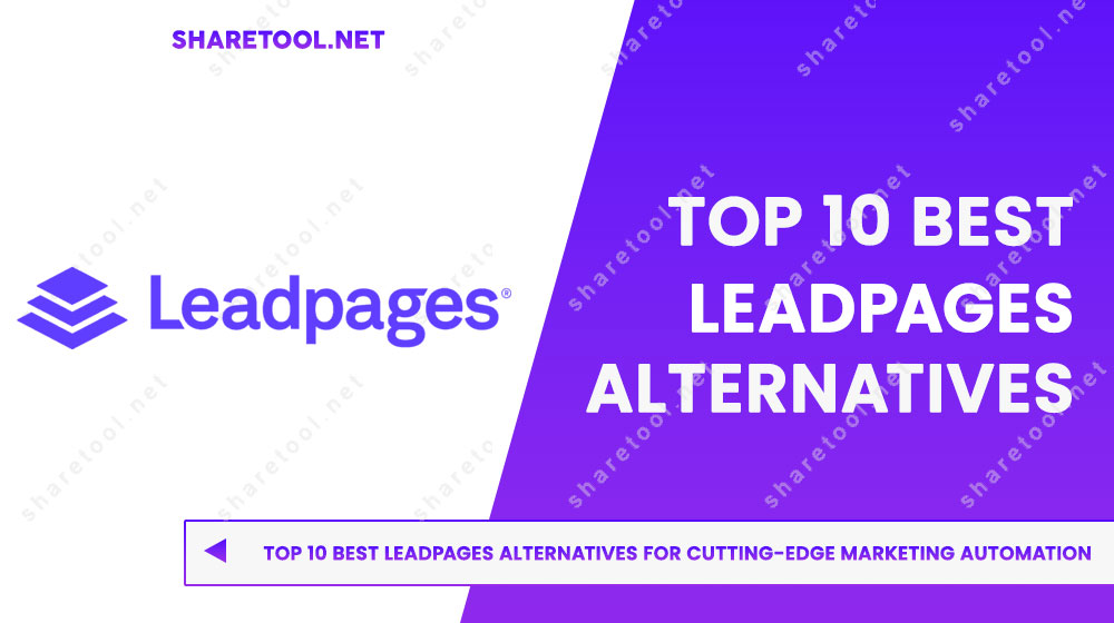 Top 10 Best Leadpages Alternatives For Cutting-Edge Marketing Automation