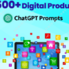 500+ Digital Product ChatGPT Prompts