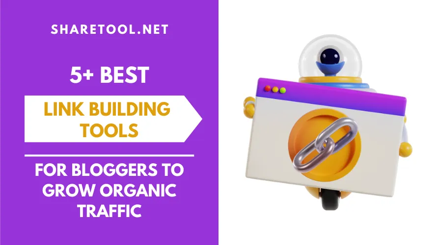 5+ Best Link Building Tools For Bloggers To Grow Organic Traffic