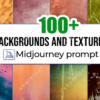 100+ Background And Textures Midjourney Prompt