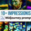 110+ Impressionism Midjourney Prompt