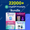 22000+ ChatGPT Prompts Bundle