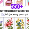 550+ Watercolor Objects And Designs Midjourney Prompt