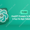 Top 1% High Ticket Closer ChatGPT Prompts