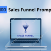 100 Sales Funnel Prompts