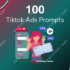 100 Tiktok Ads Prompts