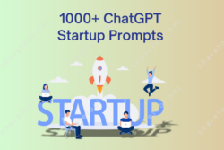 1000+ ChatGPT Startup Prompts