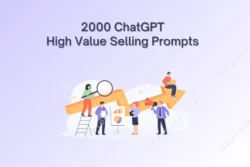 2000 ChatGPT High Value Selling Prompts