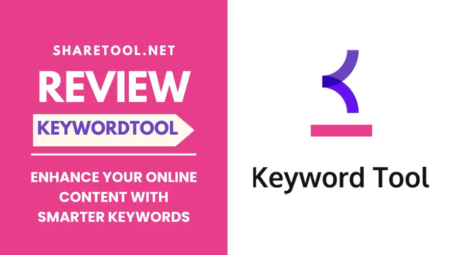 Keywordtool Review - Enhance Your Online Content With Smarter Keywords