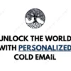 Unlock The World With Personalized Cold Email