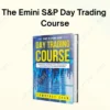 The Emini S&P Day Trading Course