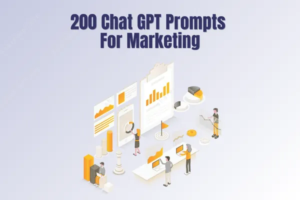 200 Chat GPT Prompts For Marketing