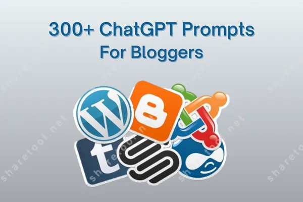 300+ ChatGPT Prompts For Bloggers