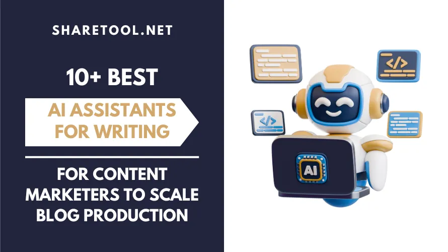 10+ Best AI Assistants For Writing For Content Marketers To Scale Blog Production