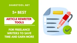 5+ Best Article Rewriter Tools For Freelance Writers To Save Time And Earn More