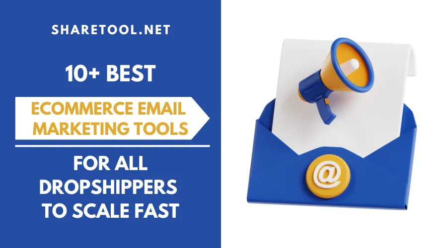 10+ Best Ecommerce Email Marketing Tools For Dropshippers To Scale Fast