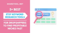 5+ Best Etsy Keyword Research Tools For Dropshippers To Find Profitable Niches Fast