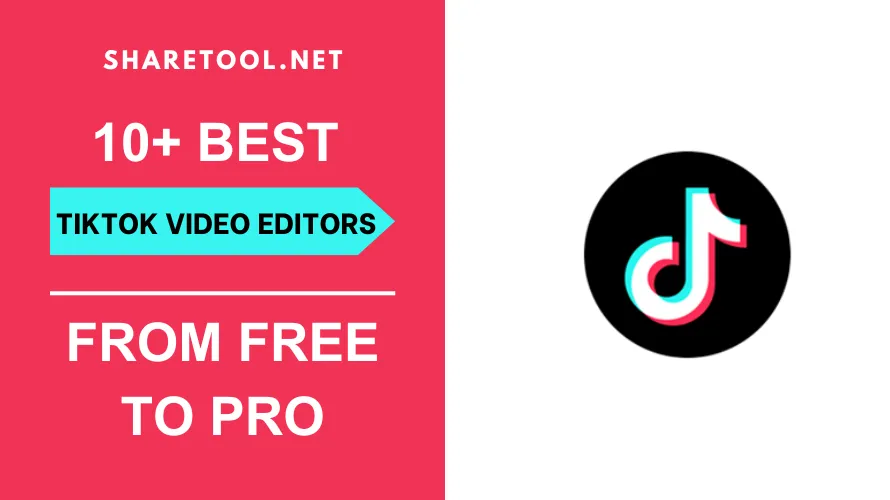 10+ Best TikTok Video Editors - From Free to Professional