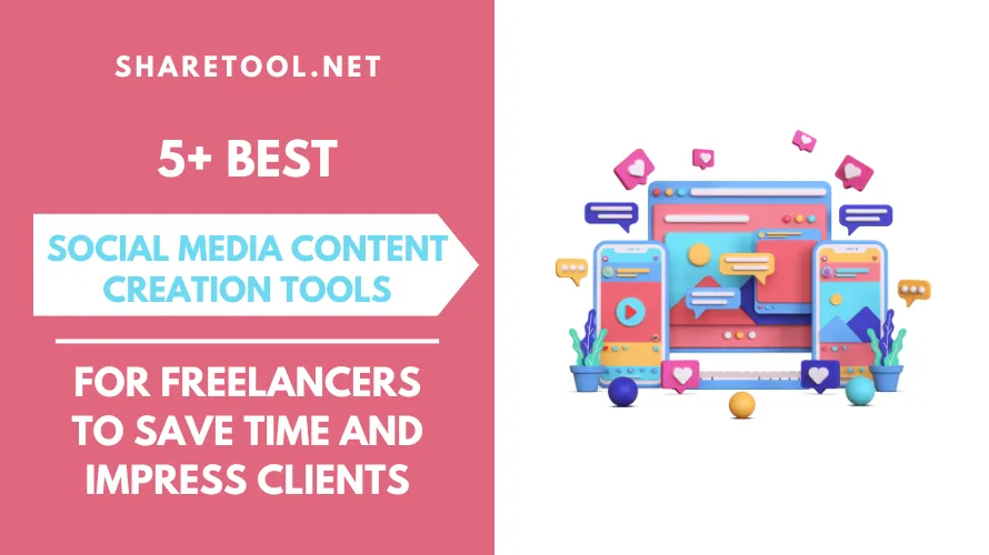 5+ Best Social Media Content Creation Tools For Freelancers To Save Time And Impress Clients
