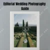 Editorial Wedding Photography Guide
