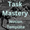 Task Mastery Notion Template