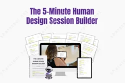 The 5 Minute Human Design Session Builder